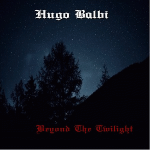 Hugo Balbi : Beyond the Twilight